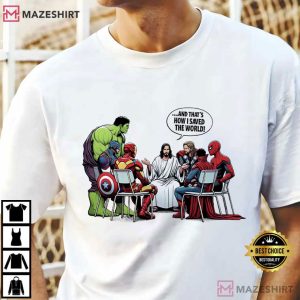 Jesus And Superheroes And That’s How I Saved The World T-Shirt