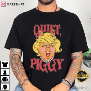 Anti Trump Quiet Piggy Rude Potus 25 47 T-Shirt