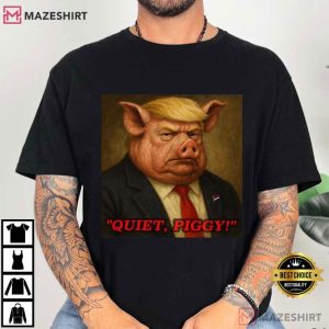 Quiet Piggy Parody Anti Trump FDT T Shirt (1)