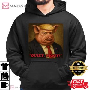 Quiet Piggy Parody Anti Trump FDT T Shirt (3)