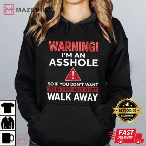 Warning I'm An Asshole Funny Quote T Shirt (3)