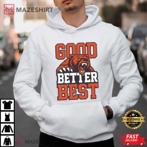 Good Better Best Chicago Bears Football Fans T Shirt (3)