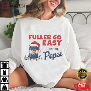 Home Alone Fuller Go Easy On The Pepsi Christmas Funny T Shirt (4)