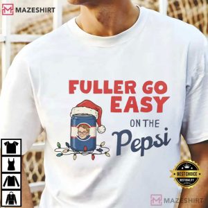 Home Alone Fuller Go Easy On The Pepsi Christmas Funny T Shirt (2)