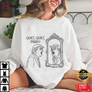 Quiet Quiet Piggy Funny Anti Trump Pro Feminist T Shirt (4)