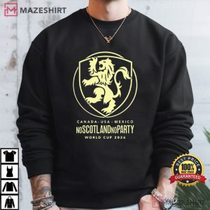 Scotland World Cup 2026 No Scotland No Party Football T Shirt (4)