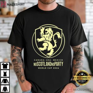 Scotland World Cup 2026 No Scotland No Party Football T-Shirt