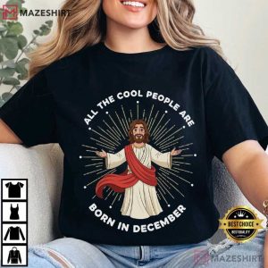 Jesus December Birthday Funny Christmas T Shirt (2)