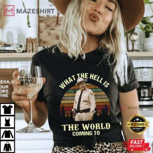 Buford T Justice What The Hell Is The World Coming To Vintage T Shirt (2)