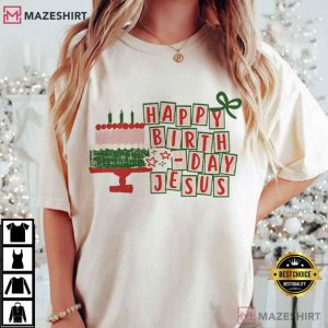 Happy Birthday Jesus Christmas T Shirt (2)