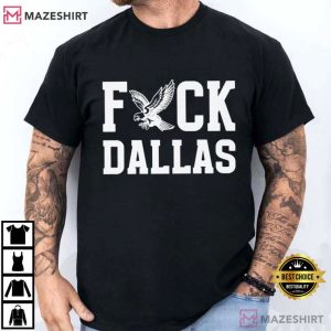 Fuck Dallas Philadelphia Philly Football Game Day T Shirt (1)