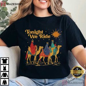 Tonight We Ride Christmas Christian Faith T Shirt (2)