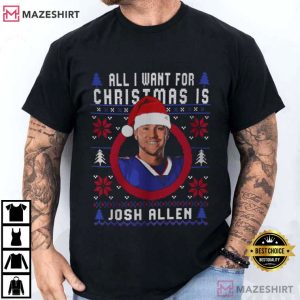 All I Want For Christmas Is Josh Allen Funny Football T-Shirt