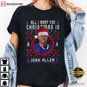 All I Want For Christmas Is Josh Allen Funny Football T Shirt (2)