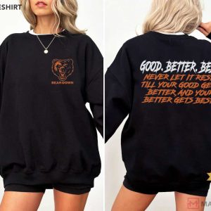 Bear Down Chicago Football Good Better Best T Shirt (4)