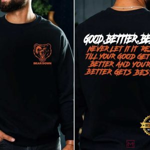 Bear Down Chicago Football Good Better Best T Shirt (1)
