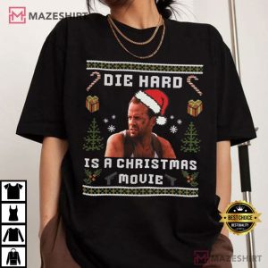 Die Hard Is A Christmas Movie Ugly Sweater T Shirt (2)