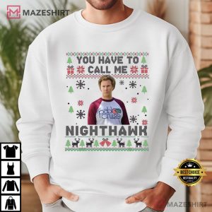 Step Brothers You Have To Call Me NightHawk Christmas T Shirt (4)