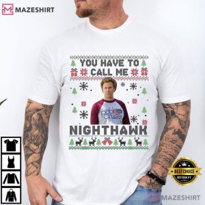 Step Brothers You Have To Call Me NightHawk Christmas T-Shirt