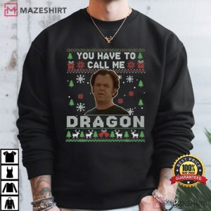 Step Brothers You Have To Call Me Dragon Christmas T Shirt (4)