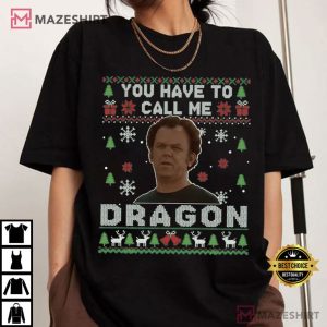 Step Brothers You Have To Call Me Dragon Christmas T-Shirt