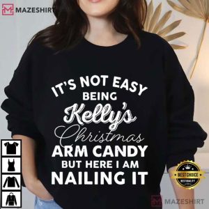 It's Not Easy Being Christmas Arm Candy Custom Name T Shirt (7)