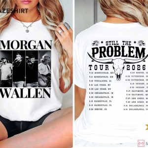 Morgan Wallen Still The Problem Tour 2026 T Shirt (1)