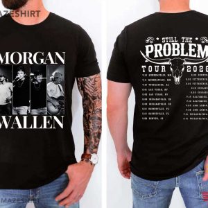 Morgan Wallen Still The Problem Tour 2026 T Shirt (2)