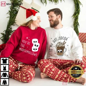 You're The Marshmallows To My Hot Cocoa Christmas Couples Shirt (1)