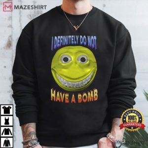 I Definitely Do Not Have A Bomb Funny Meme T Shirt (4)