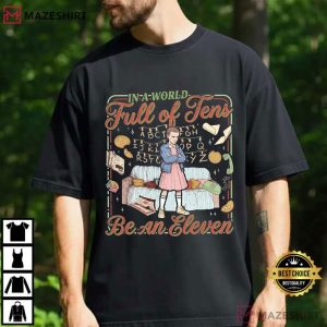 Stranger Things In A World Full Of Tens Be An Eleven Christmas T-Shirt