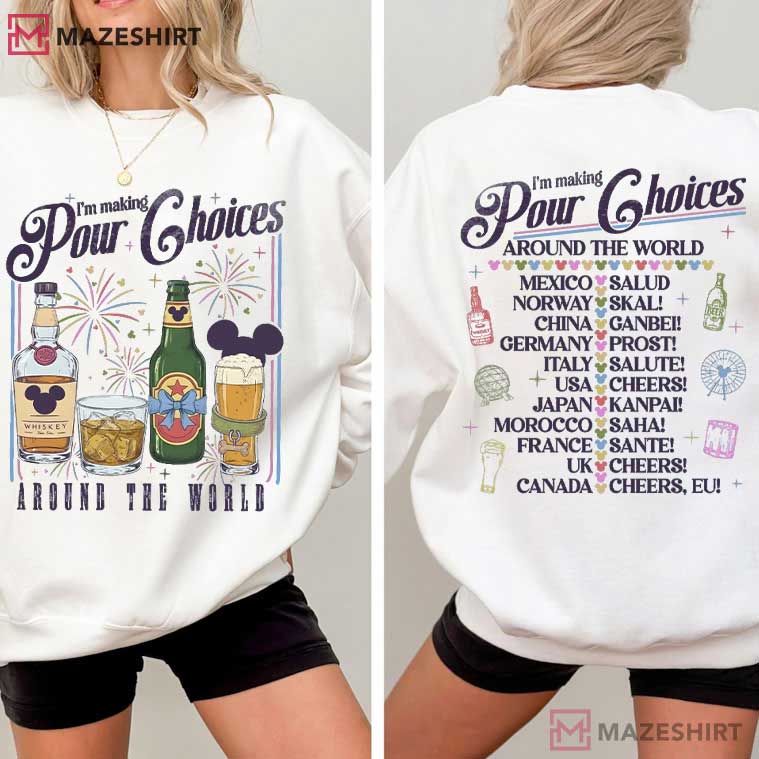 Disney I'm Making Pour Choices Around The World Epcot Drinking T-Shirt Disney I'm Making Pour Choices Around The World Epcot Drinking T-Shirt