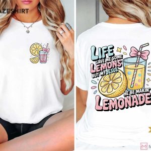 Life Gave Me Some Lemons Jesus Faith T Shirt (1)
