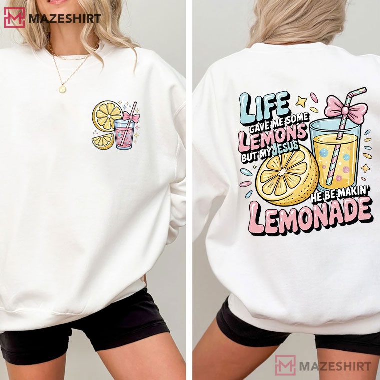 Life Gave Me Some Lemons Jesus Faith T-Shirt Life Gave Me Some Lemons Jesus Faith T-Shirt
