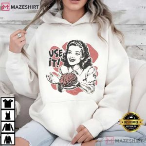 Use Your Brain Sarcastic Vintage T Shirt (4)