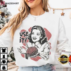 Use Your Brain Sarcastic Vintage T Shirt (1)