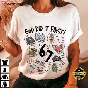Jesus God Did It First Christian 6 7 Meme T Shirt (1)