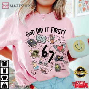 Jesus God Did It First Christian 6 7 Meme T Shirt (2)