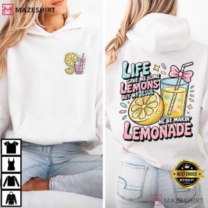 My Jesus He Be Making Lemonade Christian Faith T Shirt (4)