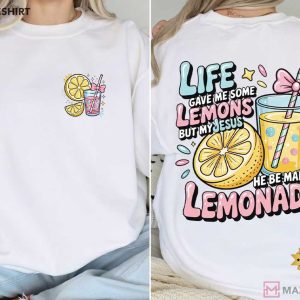 My Jesus He Be Making Lemonade Christian Faith T Shirt (2)