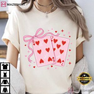 6 7 Playing Card Valentine Day Love T Shirt (2)