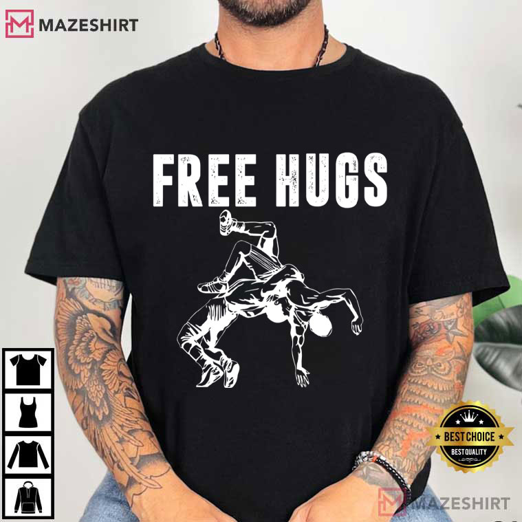Free Hugs Wrestling Sports T-Shirt Free Hugs Wrestling Sports T-Shirt