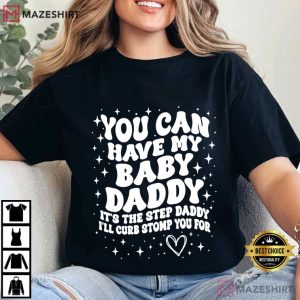 Baby Daddy Wavy Text Funny Sarcastic Step Daddy T Shirt (3)