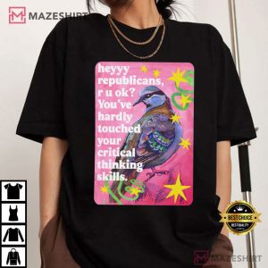Heyyy Republicans Text Pigeon Political T Shirt (1)