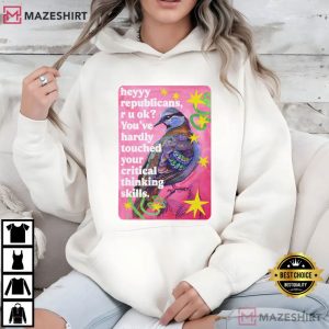 Heyyy Republicans Text Pigeon Political T Shirt (3)