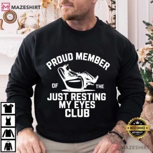 Just Resting My Eyes Club Funny Fathers Day T Shirt (4)