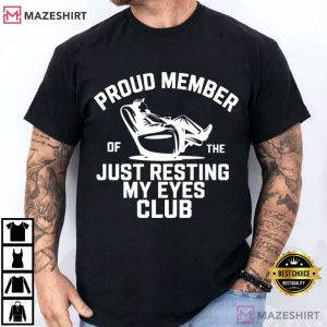 Just Resting My Eyes Club Funny Fathers Day T Shirt (1)