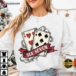 Playing Cards Valentine 6 7 Meme Viral T Shirt (4)