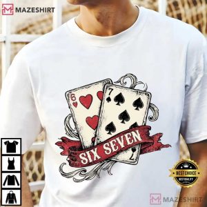 Playing Cards Valentine 6 7 Meme Viral T Shirt (2)