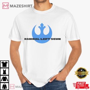 Star Wars Rebel Alliance Logo Radical Left Scum T-Shirt